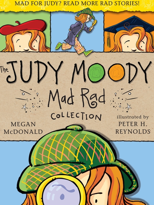 Title details for Judy Moody, The Mad Rad Collection: Around the World in 8 1/2 Days ; Judy Moody Goes to College ; Judy Moody, Girl Detective by Megan McDonald - Available